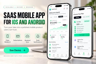 develop saas mobile app for ios and android using flutter, react native, android