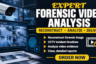reconstruct forensic image, cctv incident timelines and analyze video evidence