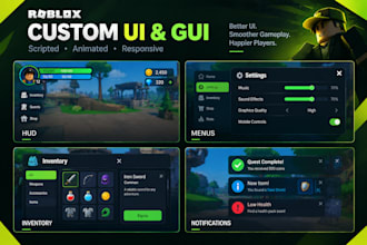 create custom scripted UI systems, UI animation, hud, buttons for roblox game