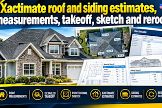 create xactimate roof and siding estimates, measurements, takeoff sketch, reroof