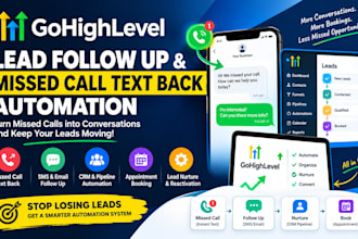 build gohighlevel lead follow up and missed call text back automation