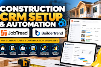 set up jobtread and buildertrend CRM for contractors and construction businesses