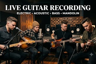 record electric guitar, acoustic guitar, bass guitar, mandolin for your tracks