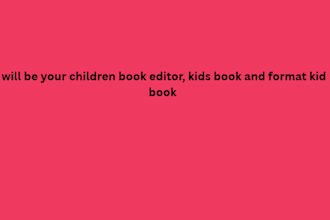 be your children book editor, kids book and format kid book
