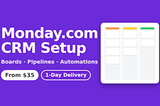 set up monday com CRM, boards, automations, dashboards and integrations