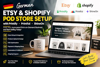 setup german automated etsy shopify pod store with printify printful shineon