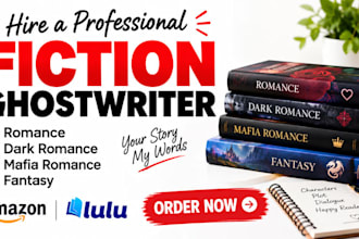 be your fiction ghostwriter for romance, dark romance, mafia romance or fantasy