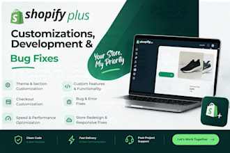 do shopify plus customizations, store development, bug fixes