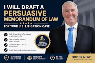 draft persuasive memorandum of law for your US litigation case