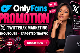 promote your onlyfans with twitter x marketing, shoutout and targeted audience