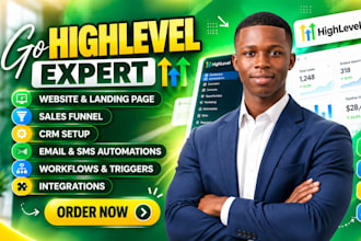 be your go high level expert for gohighlevel automation, website, CRM, workflows