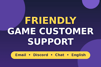 provide game customer support