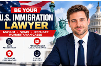 be your US immigration lawyer for asylum, visas, refugee and humanitarian cases