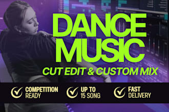 edit, cut, mix, custom any songs for dance, cheer, wedding