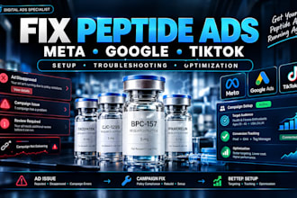 fix peptide marketing ads issues and setup meta, google and tiktok ads