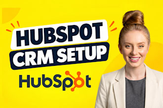 expertly setup hubspot crm with pipelines and automation