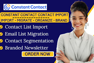 do constant contact contact import, list migration,  branded newsletter