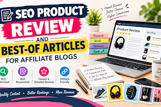 write SEO product review and best of articles for affiliate blogs