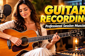 be your session guitarist and record custom guitar tracks