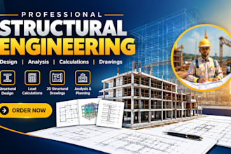provide structural and civil engineering design, analysis and load calculations