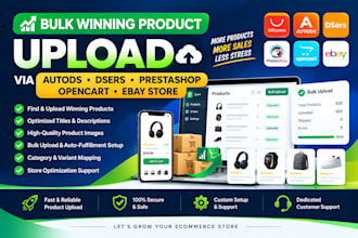 bulk upload winning products using autods, dsers, prestashop, opencart and ebay