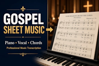 transcribe gospel songs into professional piano and vocal sheet music