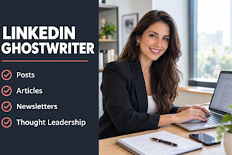 linkedin ghostwriter posts articles newsletter writer thought leadership content