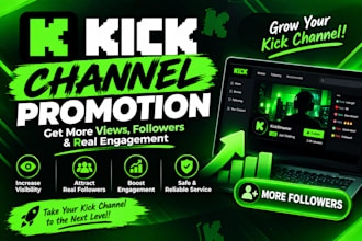 do kick channel promotion to increase viewers, followers and get affiliated