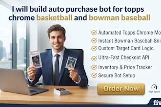 build auto buying bot for topps chrome basketball and bowman baseball