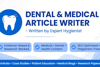 write dental, medical and health articles and blog posts
