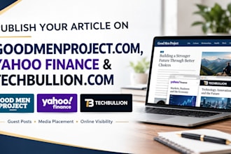publish your article on goodmenproject,com yahoo finance techbullion,com