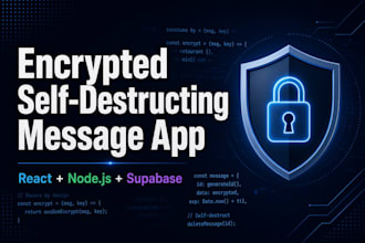 create encrypted self destructing secret message sharing web app