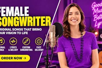 write professional song lyrics, songwriting and custom songs