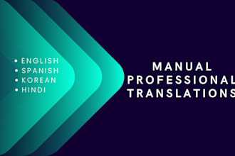 translate english, hindi, korean and spanish professionally