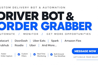 build instacart bot, doordash bot, uber spark driver bot, and amazon flex bot