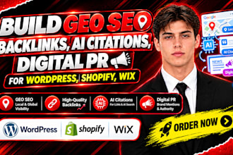 build GEO SEO backlinks, ai citations, digital PR for wordpress, shopify, wix