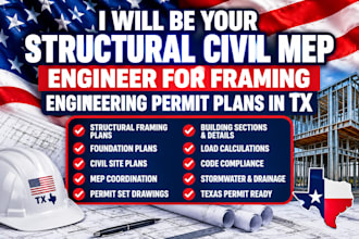 be your structural civil mep engineer for framing engineering permit plans in tx
