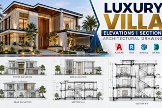 design luxury villa elevations, sections, architectural drawings