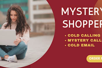 be your mystery shopper calling