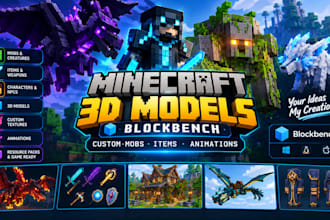 create minecraft 3d models, blockbench custom mobs, items and animations