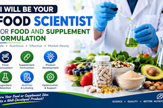 be your food scientist for food and supplement formulation