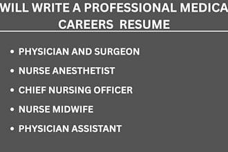 write a professional medical careers resume, physicians, rn, dentist, midwife cv