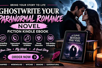 ghostwrite your paranormal romance novel, fiction kindle ebook