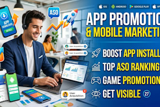 do mobile app promotion IOS android app marketing app installs game promotion as