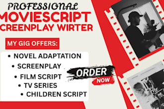 write movie scripts, children scripts, screenplay, tv plot and tv series