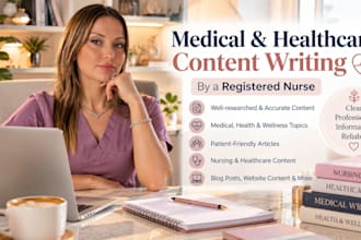 write accurate healthcare and medical content as a registered nurse