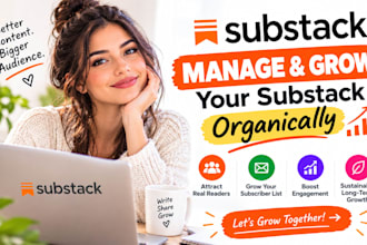 manage and grow your substack organically