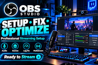 setup, optimize, and fix your obs studio for streaming or recording