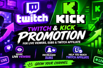 promote twitch, kick, promotion for live viewers, subs, twitch affiliate