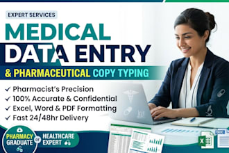 do precise medical data entry and pharmaceutical copy typing